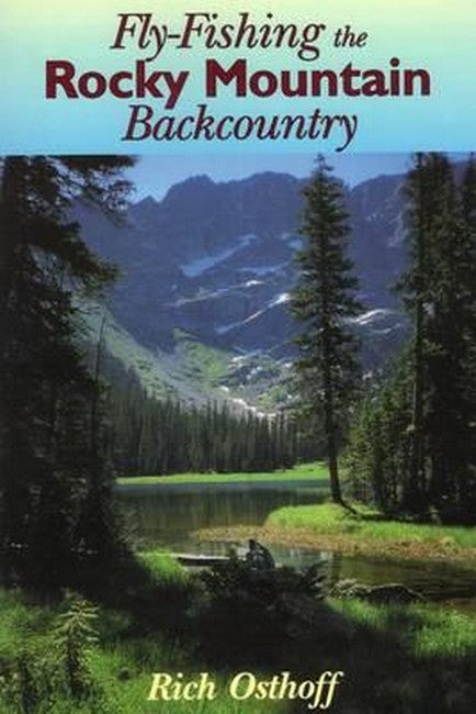 Fly-Fishing the Rocky Mountain Backcountry cover