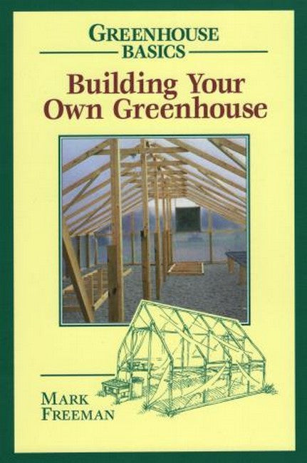 Building Your Own Greenhouse cover