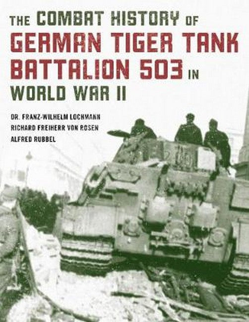 The Combat History of German Tiger Tank Battalion 503 in World War II cover