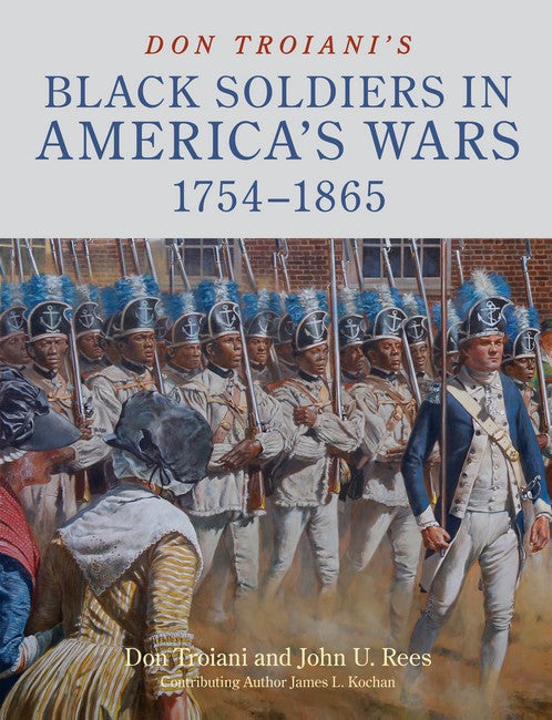 Don Troiani's Black Soldiers in America's Wars: 1754-1865 cover