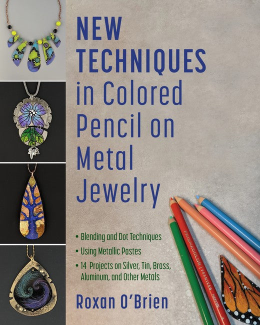 New Techniques in Colored Pencil on Metal Jewelry cover