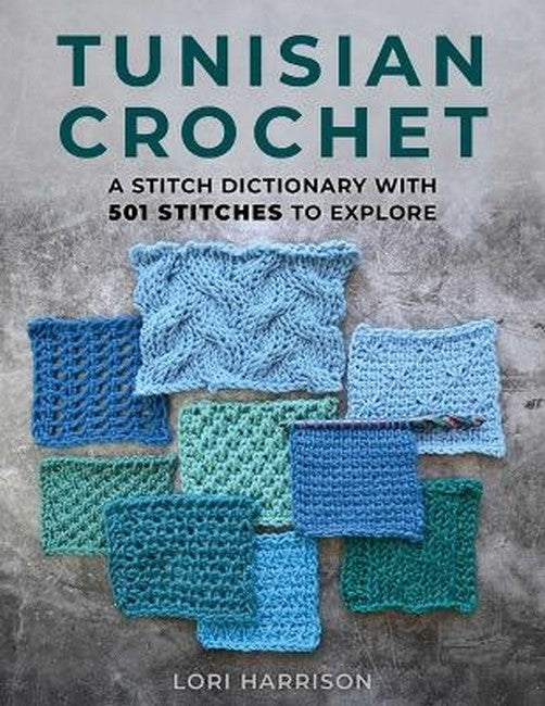Tunisian Crochet: A Stitch Dictionary with 501 Stitches to Explore cover