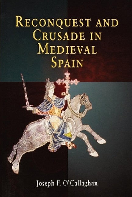 Reconquest and Crusade in Medieval Spain cover