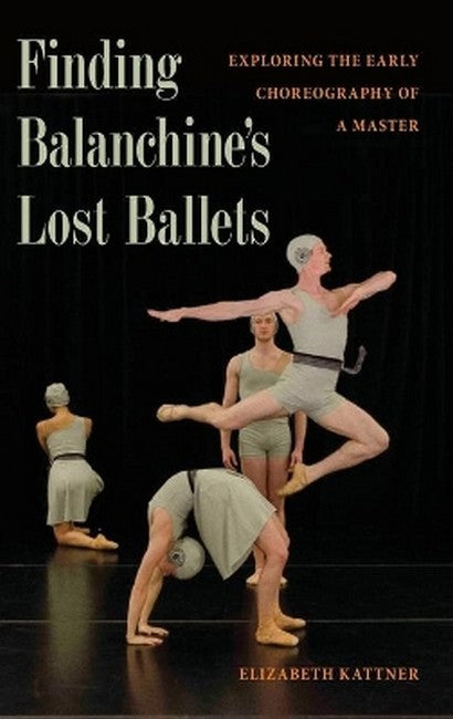 Finding Balanchine's Lost Ballets cover