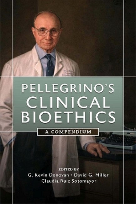 Pellegrino's Clinical Bioethics cover