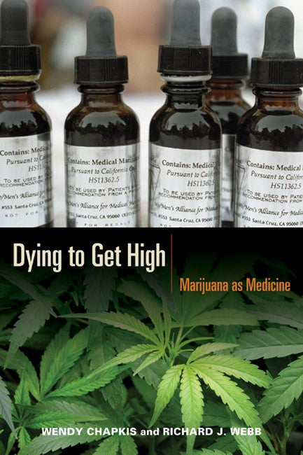 Dying to Get High: Marijuana as Medicine