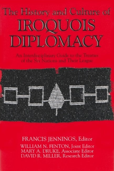 The History and Culture of Iroquois Diplomacy cover