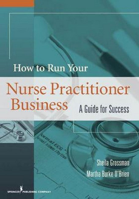 How to Run Your Own Nurse Practitioner Business cover