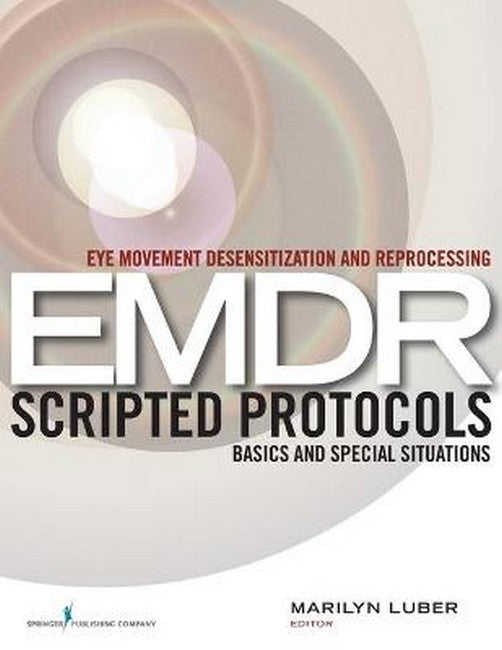 Eye Movement Desensitization and Reprocessing (EMDR) Scripted Protocols cover