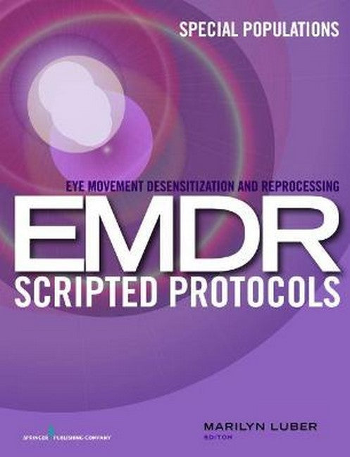 Eye Movement Desensitization and Reprocessing (EMDR) Scripted Protocols cover