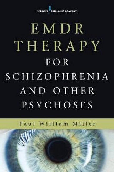 EMDR Therapy for Schizophrenia and Other Psychoses: