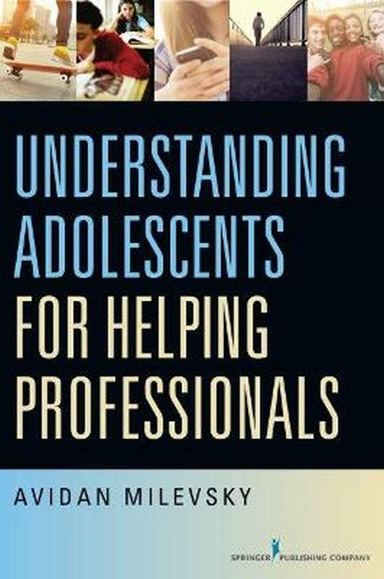 Understanding Adolescents for Helping Professionals cover