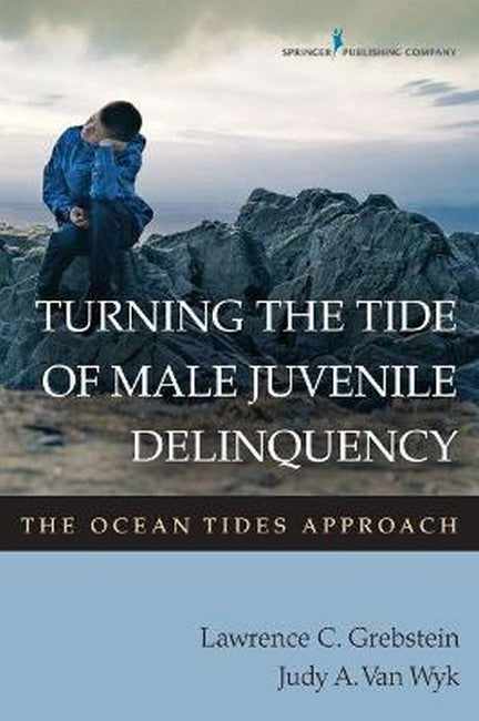 Turning the Tide of Male Juvenile Delinquency cover