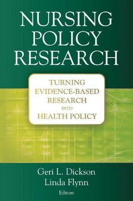 Nursing Policy Research: Turning Evidence-Based Research into Health Policy