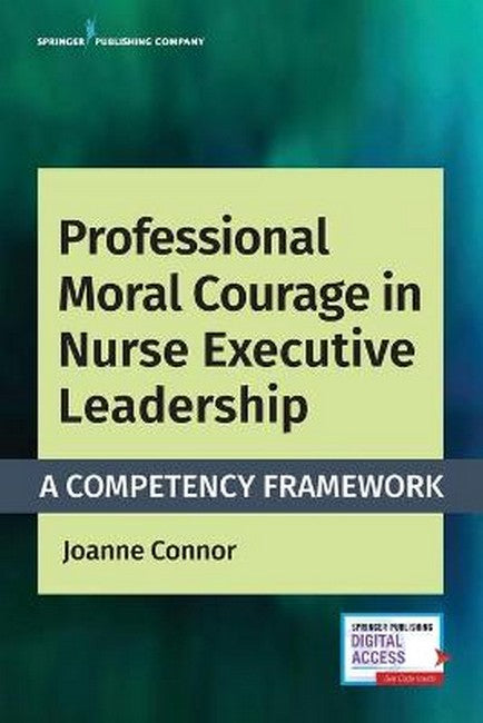 Professional Moral Courage in Nurse Executive Leadership cover