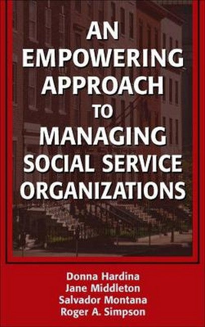 An Empowering Approach to Managing Social Service Organizations cover