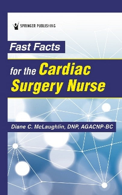Fast Facts for the Cardiac Surgery Nurse cover