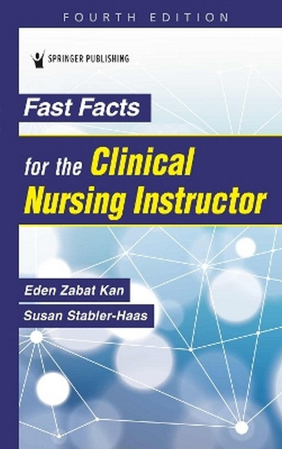 Fast Facts for the Clinical Nursing Instructor cover