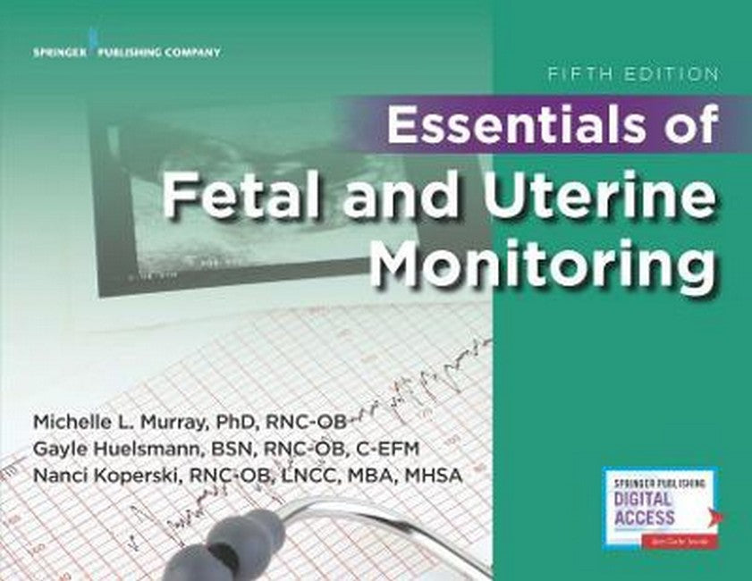 Essentials of Fetal and Uterine Monitoring, Fifth Edition cover