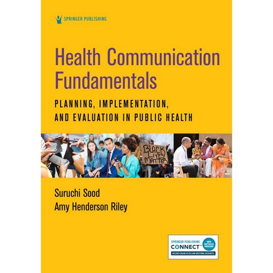 Health Communication Fundamentals: Planning, Implementation, and Evaluation in Public Health