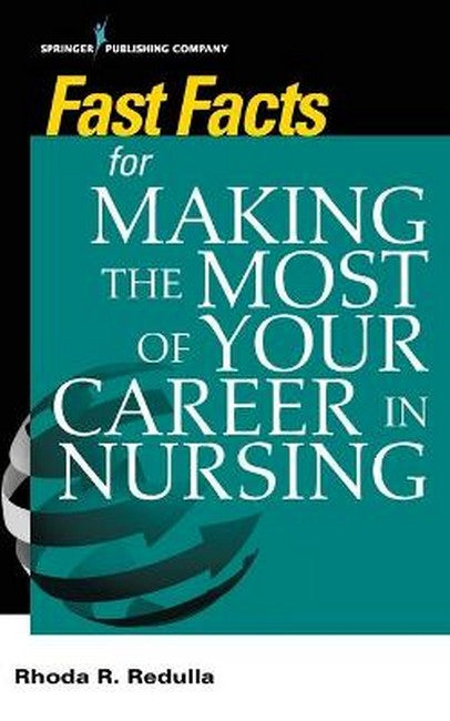 Fast Facts for Making the Most of Your Career in Nursing cover