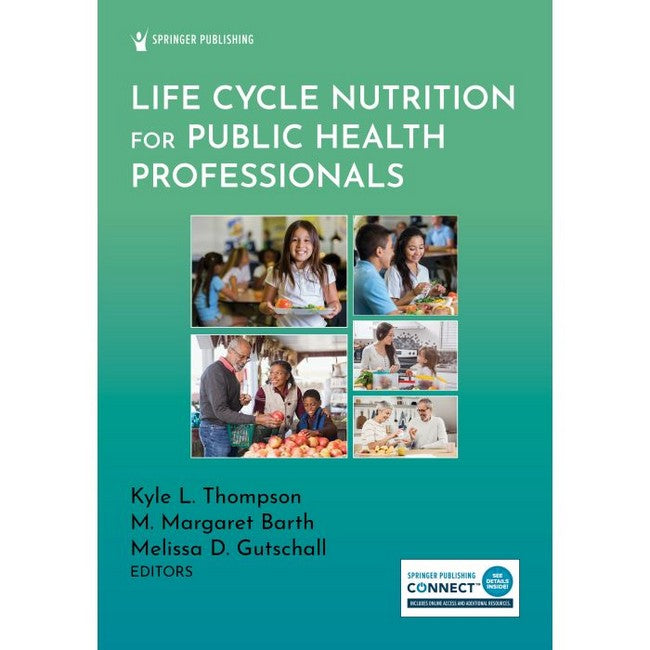 Life Cycle Nutrition for Public Health Professionals: