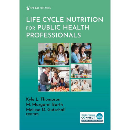 Life Cycle Nutrition for Public Health Professionals: