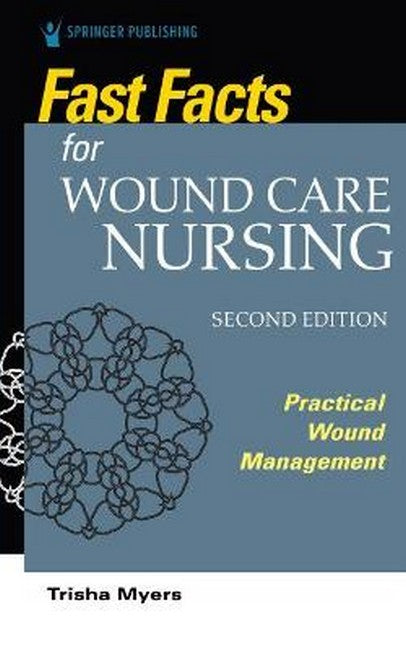 Fast Facts for Wound Care Nursing, Second Edition cover