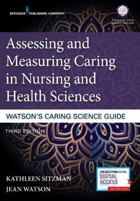 Assessing and Measuring Caring in Nursing and Health Sciences: Watson's Caring Science Guide cover
