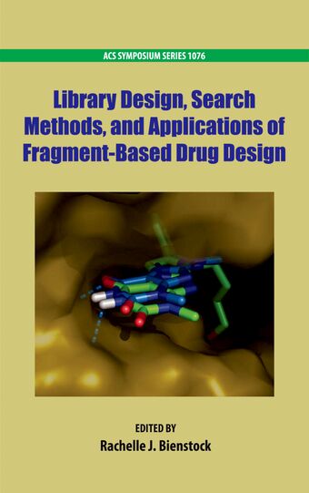 Library Design, Search Methods, and Applications of Fragment-Based Drug Design book cover