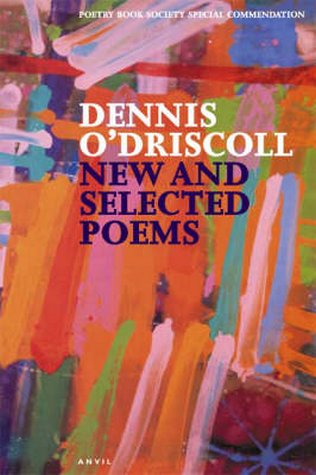 New and Selected Poems: Dennis O'Driscoll: