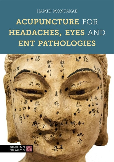Acupuncture for Headaches, Eyes and ENT Pathologies cover