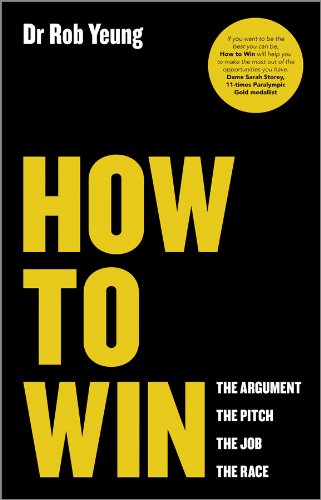 How to Win: The Argument, the Pitch, the Job, the Race cover