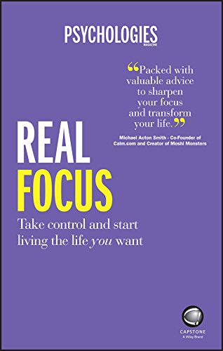 Real Focus: Take control and start living the life you want cover