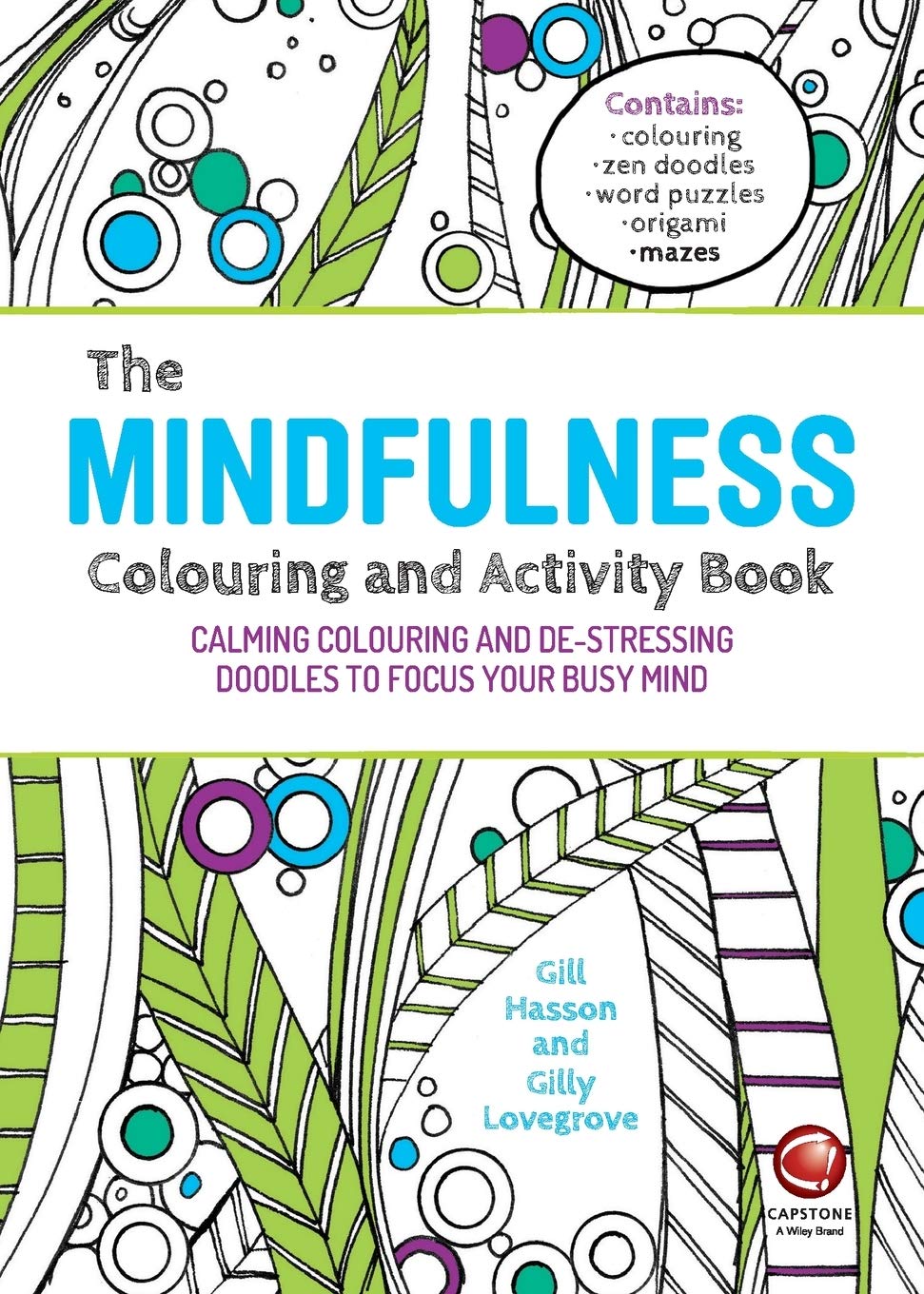 The Mindfulness Colouring and Activity Book: Calming Colouring and De-stressing Doodles to Focus Your Busy Mind cover