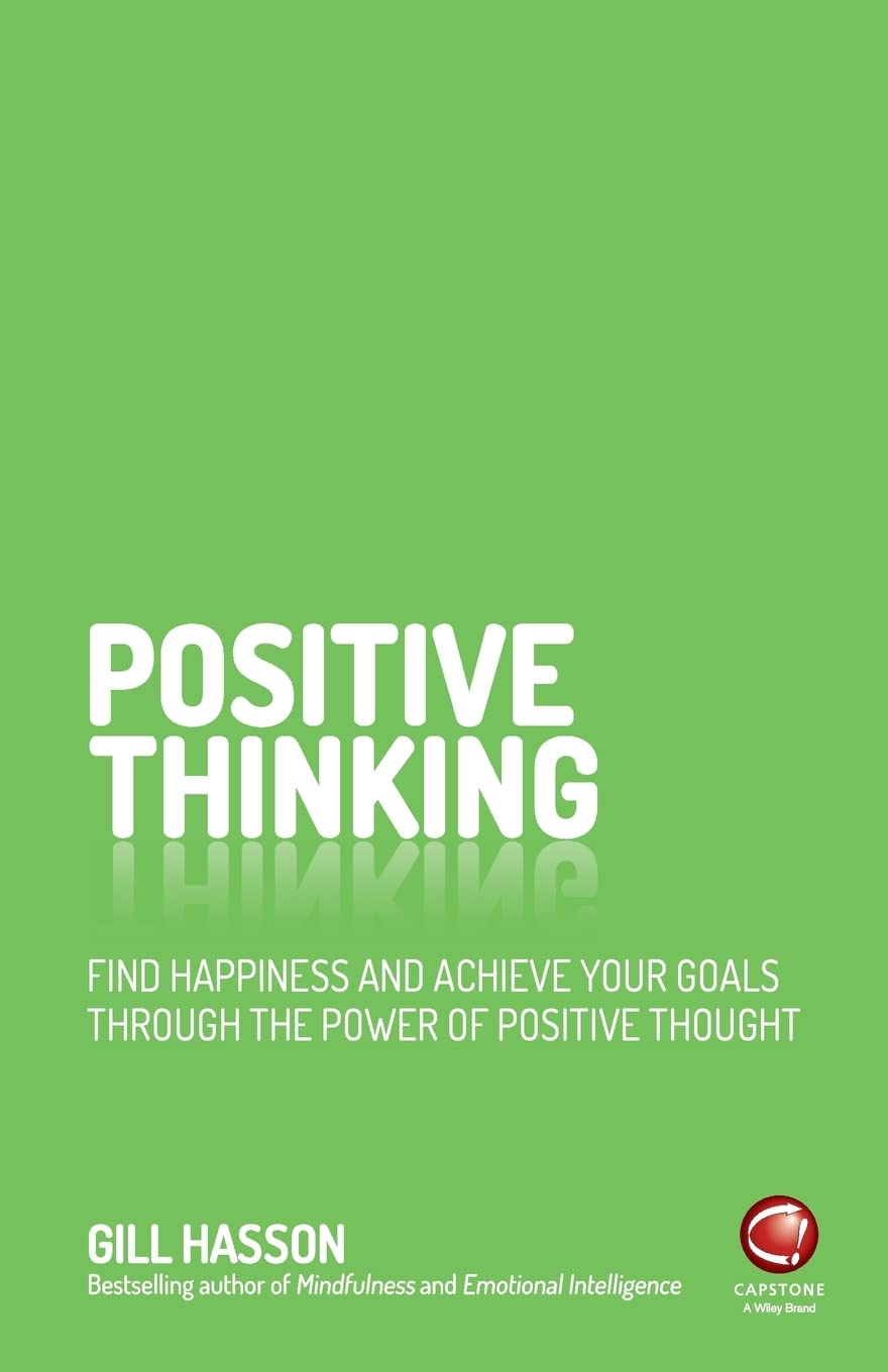 Positive Thinking: Find Happiness and Achieve Your Goals Through the Power of Positive Thought cover