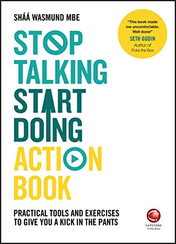 Stop Talking, Start Doing Action Book: Practical tools and exercises to give you a kick in the pants cover