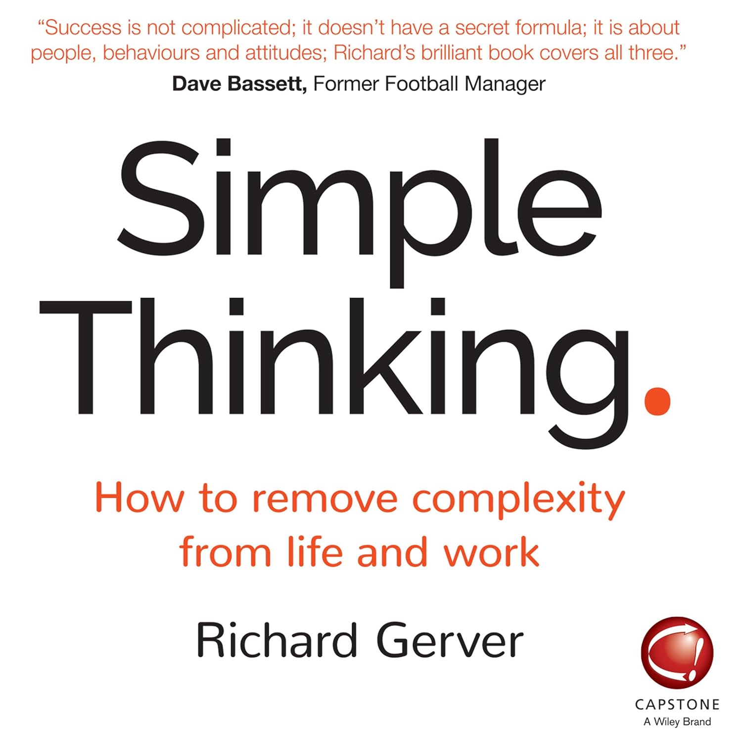 Simple Thinking: How to Remove Complexity from Life and Work cover
