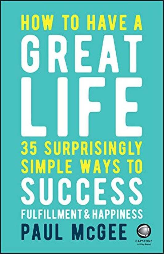 How to Have a Great Life