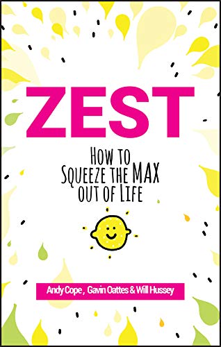 Zest: How to Squeeze the Max out of Life cover