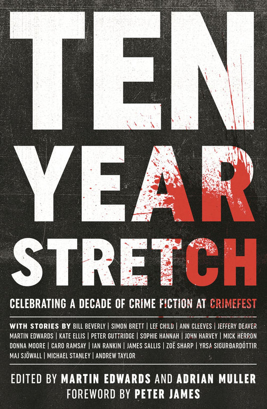 Ten Year Stretch: Celebrating a Decade of Crime Fiction at CrimeFest