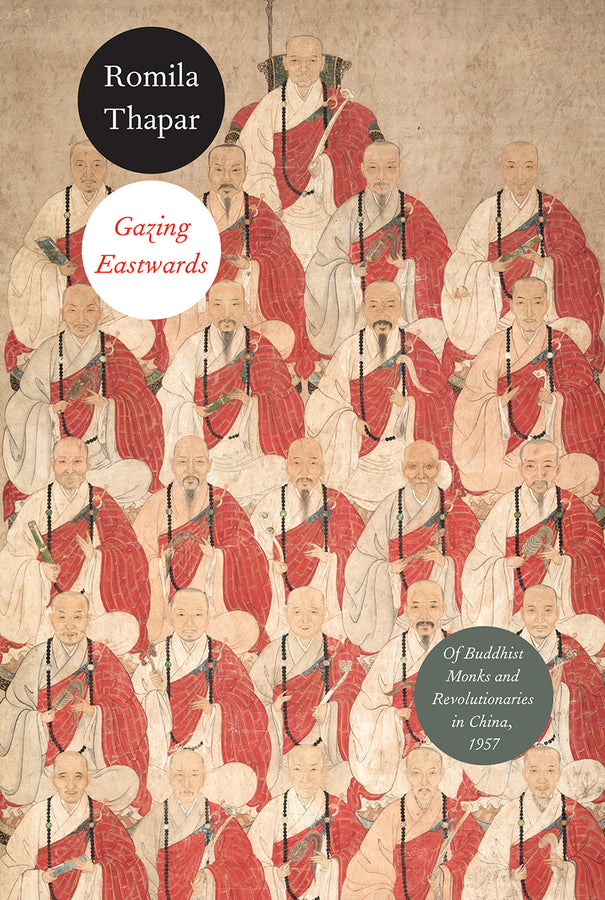 Gazing Eastwards: Of Buddhist Monks and Revolutionaries in China, 1957 cover