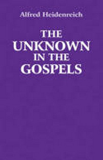 The Unknown in the Gospels cover