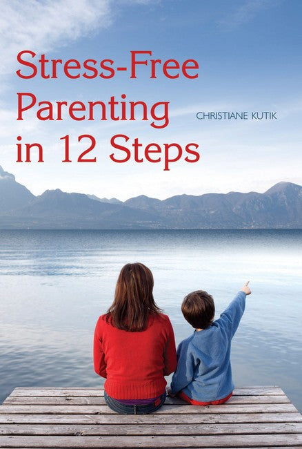Stress-Free Parenting in 12 Steps cover