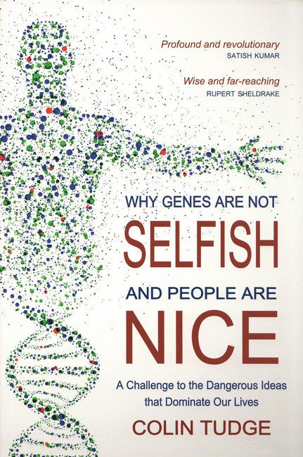 Why Genes Are Not Selfish and People Are Nice cover
