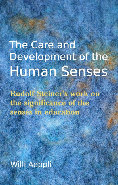 The Care and Development of the Human Senses cover