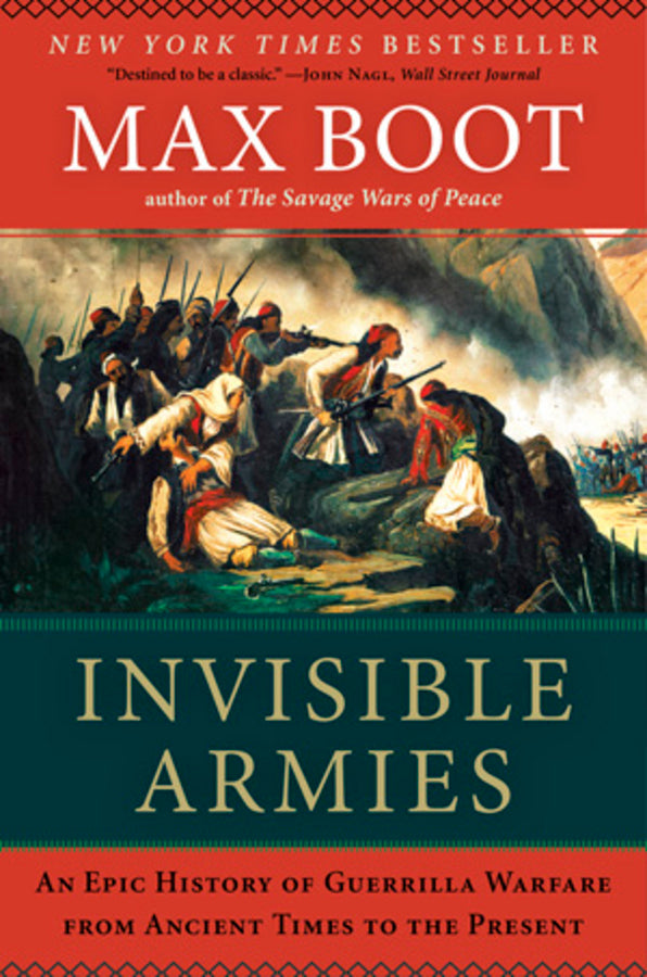 Invisible Armies: An Epic History of Guerrilla Warfare from Ancient Times to the Present cover