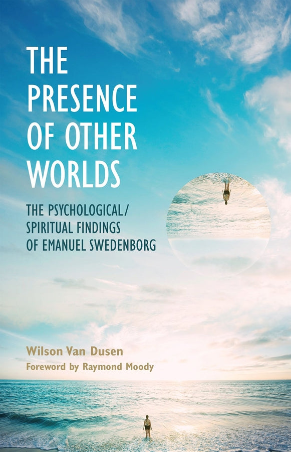 The Presence of Other Worlds: The Psychological and Spiritual Findings of Emanuel Swedenborg cover