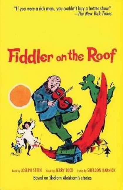 Fiddler on the Roof: Based on Sholom Aleichem's Stories