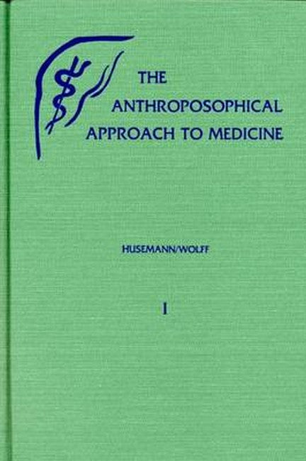 The Anthroposophical Approach to Medicine cover